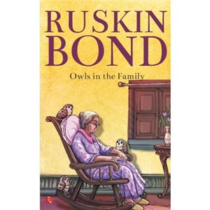 OWLS IN THE FAMILY by Ruskin Bond