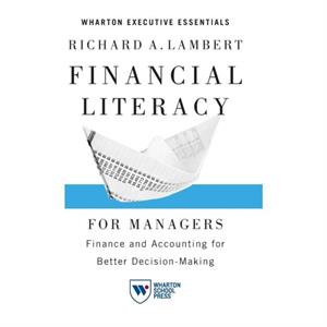 Financial Literacy for Managers by Richard A. Lambert