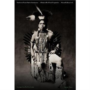 Northern Plains Native Americans by Shane Balkowitsch