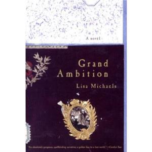 Grand Ambition by Lisa Michaels