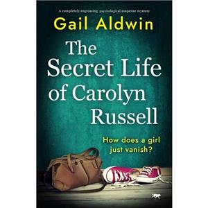 The Secret Life of Carolyn Russell by Gail Aldwin