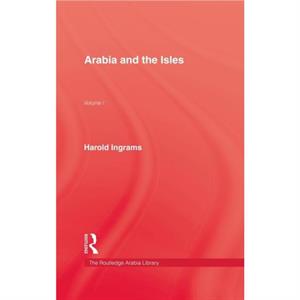 Arabia and The Isles by Harold Ingrams