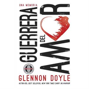 Guerrera del Amor by Glennon Doyle Melton