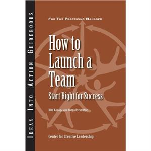 How to Launch a Team by Sonya Prestridge