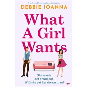 What a Girl Wants by Debbie Ioanna