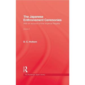 Japanese Enthronement Ceremonies by D.C. Holtom