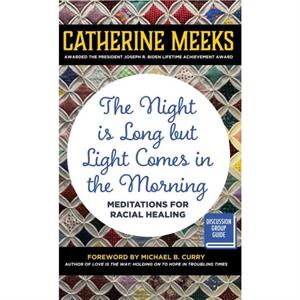 Night is Long but Light Comes in the Morning by Catherine Meeks