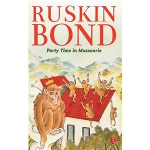 Party Time in Mussoorie by Bond & Ruskin