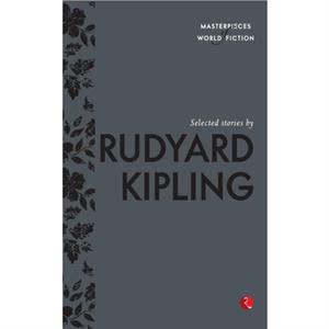 Selected Stories by Rudyard Kipling by Terry O Brien