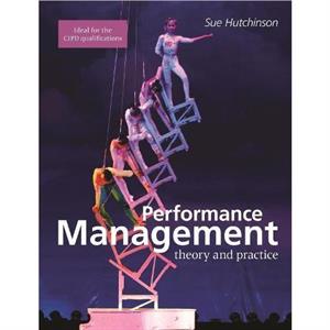 Performance Management  Theory and Practice by Sue Hutchinson