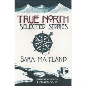 True North by Sara Maitland