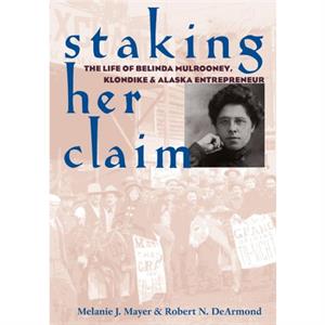 Staking Her Claim by Melanie J. Mayer