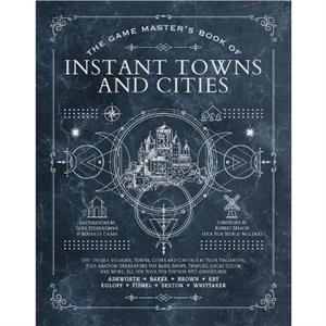 The Game Masters Book of Instant Towns and Cities by Jeff Ashworth