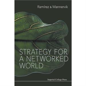 Strategy For A Networked World by Mannervik & Ulf Univ Of Oxford & Uk & Normannpartners & Sweden