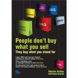 People Dont Buy What You Sell by Martin Butler