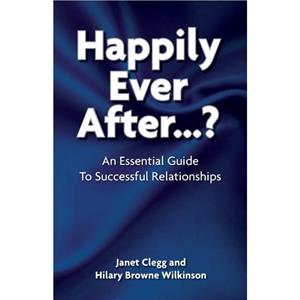 Happily Ever After... by Hilary Browne Wilkinson