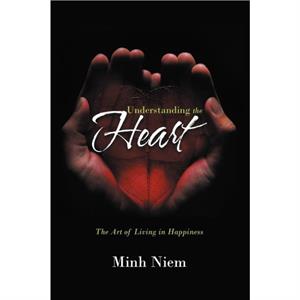 Understanding the Heart by Minh Niem