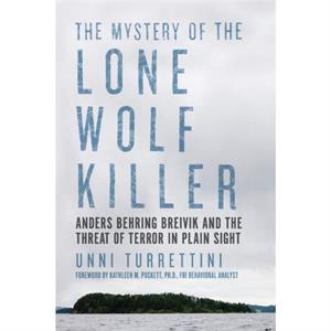 The Mystery of the Lone Wolf Killer by Unni Turrettini