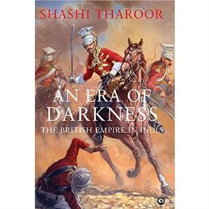 An Era of Darkness by Shashi Tharoor