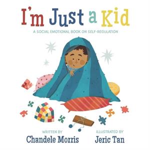 Im Just a Kid by Chandele Morris