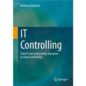 IT Controlling by Andreas Gadatsch