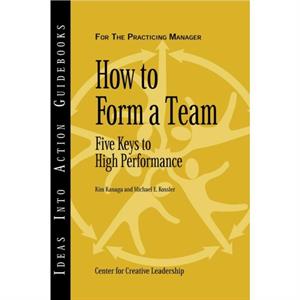 How to Form a Team by Michael E. Kossler