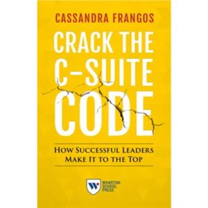 Crack the CSuite Code by Cassandra Frangos