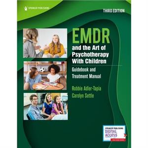 EMDR and the Art of Psychotherapy With Children by Carolyn Settle