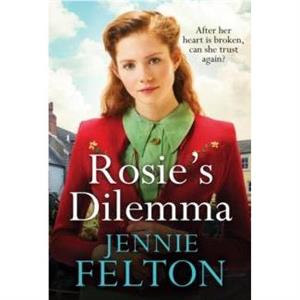 Rosies Dilemma by Jennie Felton