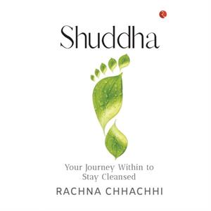 SHUDDHA by Rachna Chhachhi