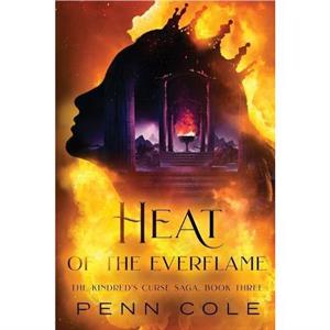 Heat of the Everflame by Penn Cole