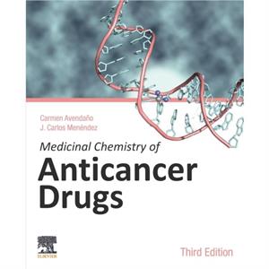 Medicinal Chemistry of Anticancer Drugs by Menendez & J. Carlos Organic and Medicinal Chemistry Unit & Faculty of Pharmacy & Complutense University & Madrid & Spain