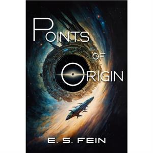 Points of Origin by E S Fein