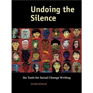 Undoing the Silence by Louise Dunlap