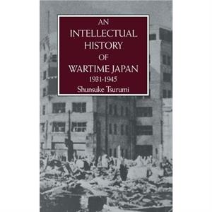 Intell Hist Of Wartime Japn 1931 by Tsurumi