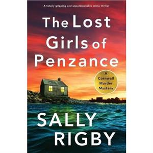 The Lost Girls of Penzance by Sally Rigby