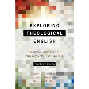 Exploring Theological English by Dickerson