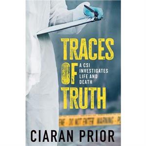 Traces of Truth by Ciaran Prior