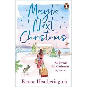 Maybe Next Christmas by Emma Heatherington