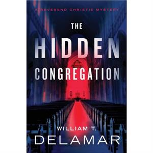 The Hidden Congregation by William T. Delamar