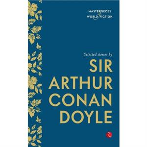 Selected Stories by Sir Arthur Conan Doyle by Terry O Brien