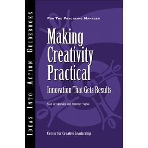 Making Creativity Practical by Sylvester Taylor