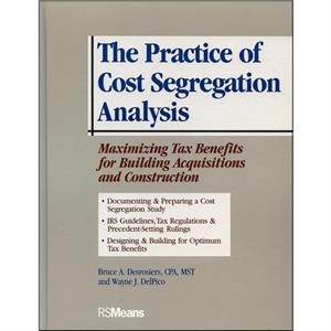 The Practice of Cost Segregation Analysis by Wayne J. Del Pico