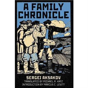 A Family Chronicle by Sergei Aksakov