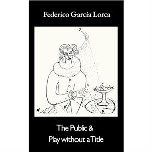 The Public  Play Without a Title by Federico Garcia Lorca