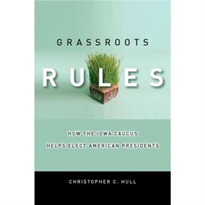 Grassroots Rules by Christopher C. Hull