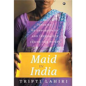 MAID IN INDIA by Lahiri & Tripti