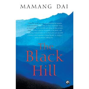 The Black Hill by Mamang Dai