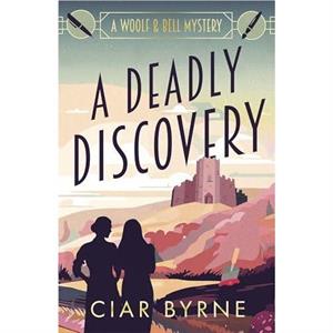 A Deadly Discovery by Ciar Byrne