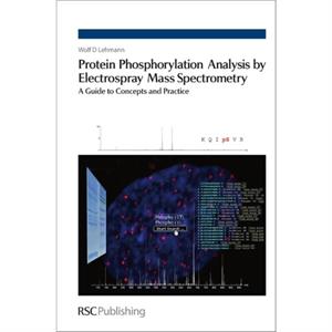 Protein Phosphorylation Analysis by Electrospray Mass Spectrometry by Lehmann & Wolf D German Cancer Research Center & Germany